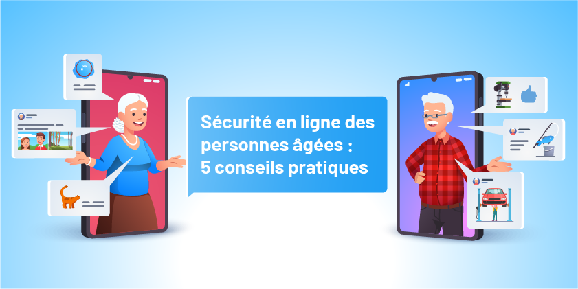 Conseils pour assurer la sécurité des personnes âgées en ligne