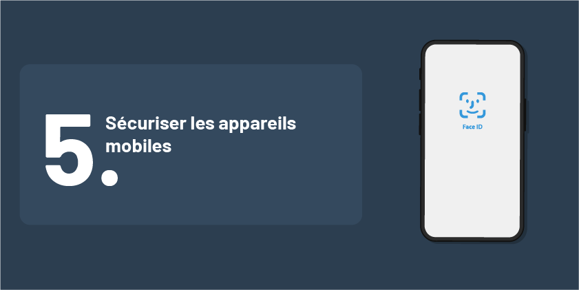 Sécuriser les appareils mobiles pour protéger les informations confidentielles