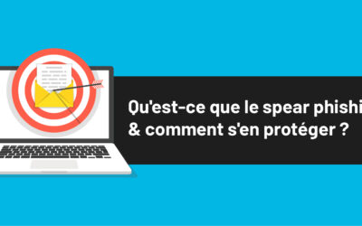 Qu’est-ce que le spear phishing et comment s’en protéger ?